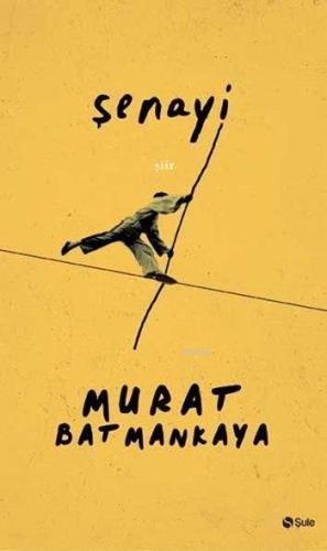 Şenayi | Murat Batmankaya | Şule Yayınları