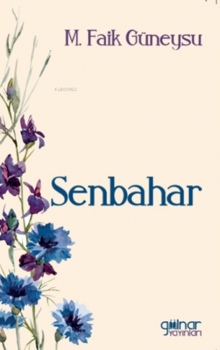 Senbahar | M. Faik Güneysu | Gülnar Yayınları