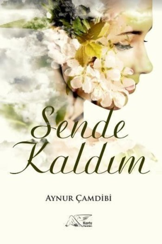 Sende Kaldım | Aynur Çamdibi | Kuytu Yayınevi