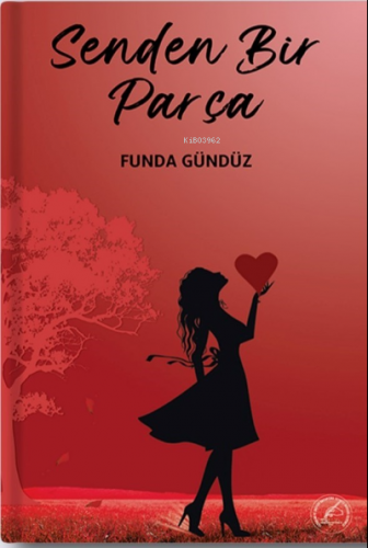 Senden Bir Parça | Funda Gündüz | Yazşader Yayıncılık