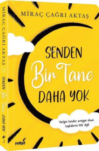 Senden Bir Tane Daha Yok | Miraç Çağrı Aktaş | İndigo Kitap