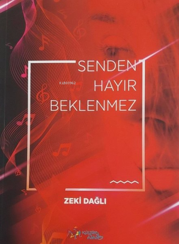 Senden Hayır Beklenmez | Zeki Dağlı | Kültür Ajans Yayınevi