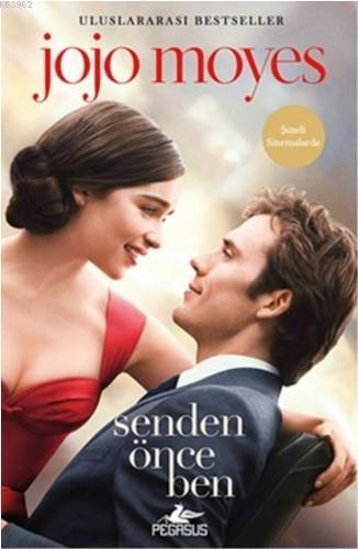 Senden Önce Ben (Film Özel Baskı) | Jojo Moyes | Pegasus Yayıncılık