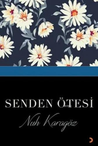 Senden Ötesi | Nuh Karagöz | Cinius Yayınları