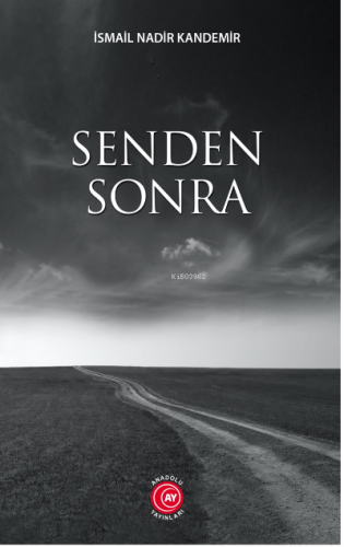 Senden Sonra | İsmail Nadir Kandemir | Anadolu Ay Yayınları