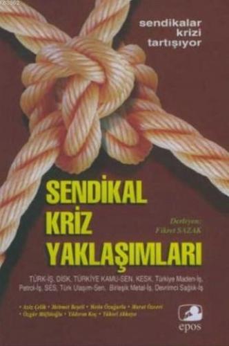 Sendikal Kriz Yaklaşımları; Sendikalar Krizi Tartışıyor | Fikret Sazak