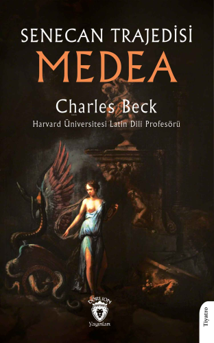 Senecan Trajedisi;Medea | Charles Beck | Dorlion Yayınevi