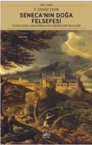 Seneca'nın Doğa Felsefesi ;Stoacı Doğa Araştırmaları Üzerine Bir İncel