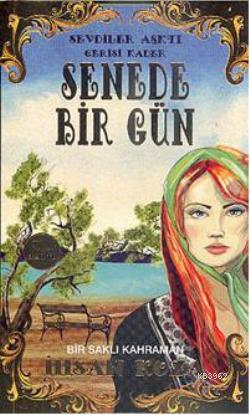 Senede Bir Gün; Sevdiler Aşktı Gerisi Kader | İhsan Koza | Artemis Yay