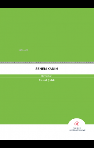 Senem Xanim | Cemil Çelik | Mezopotamya Vakfı Yayınları