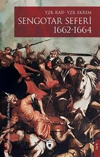 Sengotar Seferi 1662-1664 | Yzb. Raif | Dorlion Yayınevi