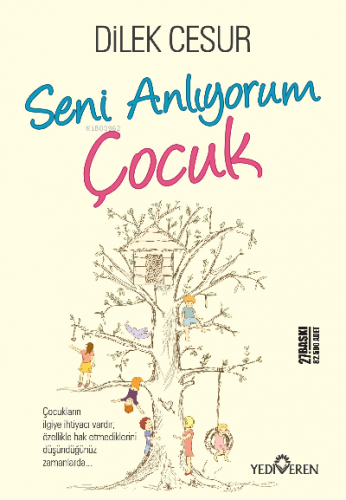 Seni Anlıyorum Çocuk | Dilek Cesur | Yediveren Yayınları