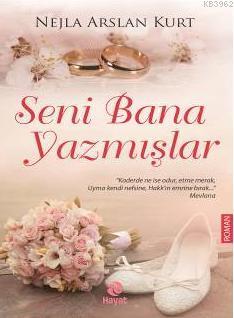 Seni Bana Yazmışlar | Nejla Arslan Kurt | Hayat Yayınları