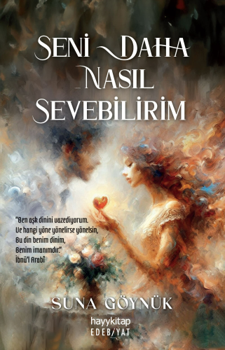 Seni Daha Nasıl Sevebilirim | Suna Göynük | Hayy Kitap