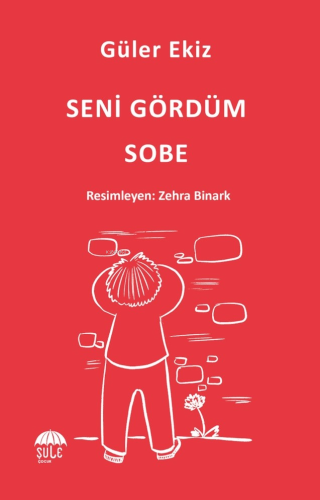 Seni Gördüm Sobe | Güler Ekiz | Şule Çocuk