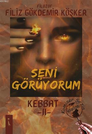 Seni Görüyorum - Kebbat 2 | Filiz Gökdemir Köşker | İkinci Adam Yayınl