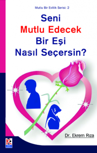 Seni Mutlu Edecek Bir Eşi Nasıl Seçersin? | Ekrem Rıza | Karınca & Pol