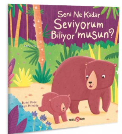 Seni Ne Kadar Seviyorum Biliyor Musun? | Isabel Pope | Beta Kids