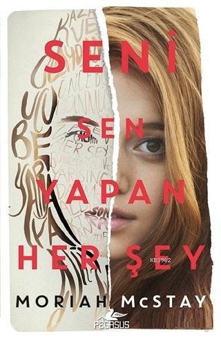 Seni Sen Yapan Her Şey | Moriah Mcstay | Pegasus Yayıncılık