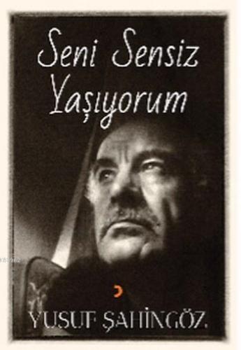 Seni Sensiz Yaşıyorum | Yusuf Şahingöz | Cinius Yayınları