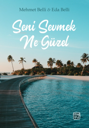 Seni Sevmek Ne Güzel | Mehmet Belli | Kutlu Yayınevi