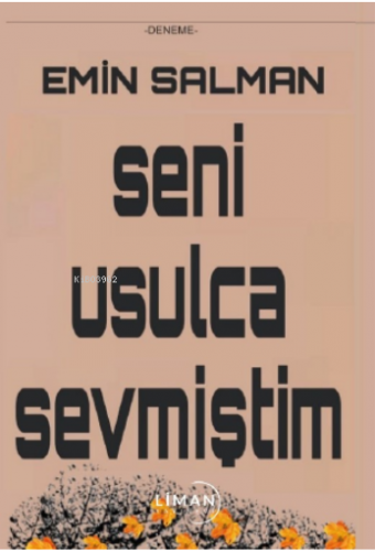 Seni Usulca Sevmiştim | Emin Salman | Liman Yayınevi