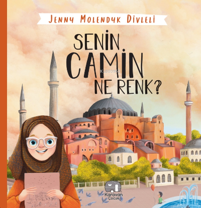 Senin Camin Ne Renk? | Jenny Molendyk Divleli | Karavan Çocuk Yayınlar