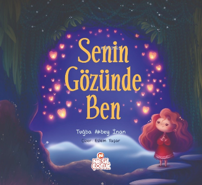 Senin Gözünde Ben | Tuğba Akbey İnan | Nesil Çocuk