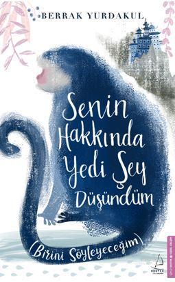 Senin Hakkında Yedi Şey Düşündüm - Birini Söyleyeceğim | Berrak Yurdak