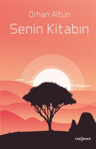 Senin Kitabın | Orhan Altun | Yeni İnsan Yayınevi