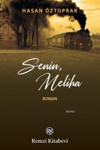 Senin, Meliha | Hasan Öztoprak | Remzi Kitabevi