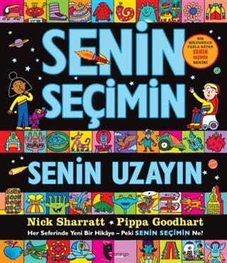 Senin Seçimin Senin Uzayın; Her Seferinde Yeni Bir Hikaye - Peki Senin