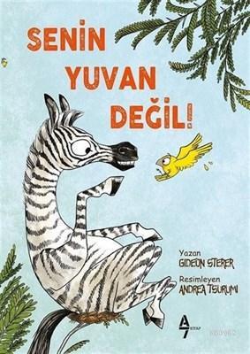 Senin Yuvan Değil! | Gideon Sterer | A7 Kitap