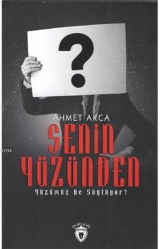 Senin Yüzünden | Ahmet Akca | Dorlion Yayınevi