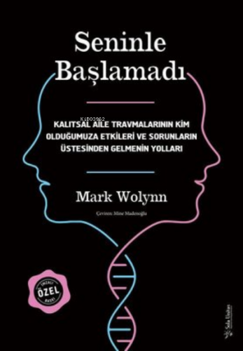 Seninle Başlamadı - İmzalı ve Ciltli Özel Baskı ;Kalıtsal Aile Travmal