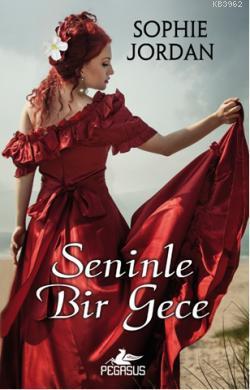 Seninle Bir Gece | Sophie Jordan | Pegasus Yayıncılık