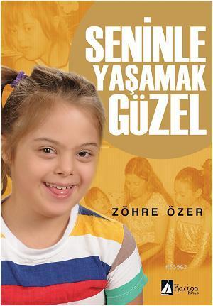 Seninle Yaşamak Güzel | Zöhre Özer | Karina Kitap