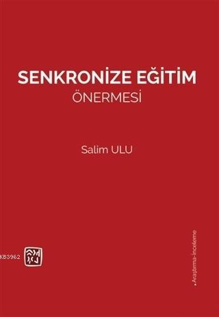 Senkronize Eğitim Önermesi | Salim Ulu | Kutlu Yayınevi