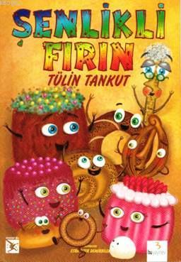 Şenlikli Fırın | Tülin Tankut | Bu Yayınevi