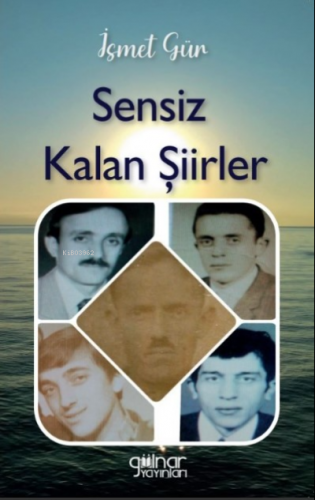 Sensiz Kalan Şiirler | İsmet Gür | Gülnar Yayınları