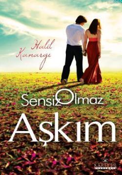 Sensiz Olmaz Aşkım | Halil Kanargı | Kariyer Yayınları