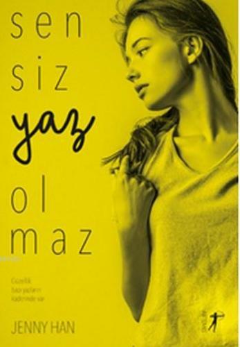 Sensiz Yaz Olmaz | Jenny Han | Artemis Yayınları