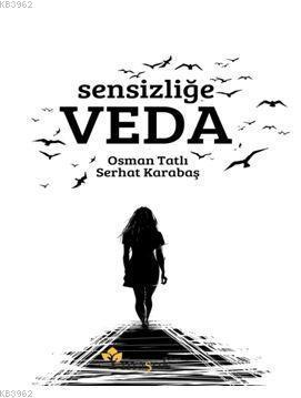 Sensizliğe Veda | Osman Tatlı | Maşuk Kitap