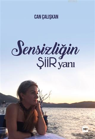 Sensizliğin Şiir Yanı | Can Çalışkan | Tilki Kitap