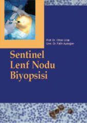 Sentinel Lenf Nodu Biyopsisi | Cihan Uras | İstanbul Medikal Yayıncılı