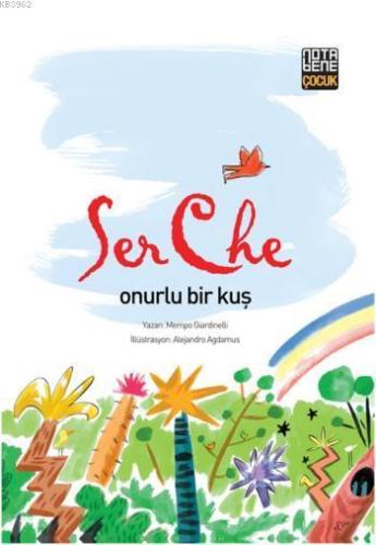 Ser Che; Onurlu Bir Kuş | Mempo Giardinelli | Nota Bene Yayınları