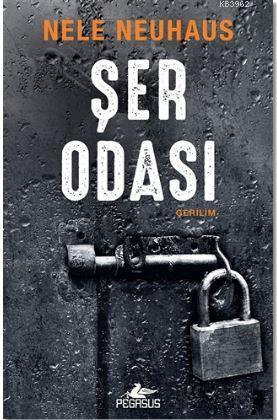 Şer Odası | Nele Neuhaus | Pegasus Yayıncılık