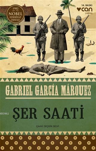 Şer Saati | Gabriel Garcia Marquez | Can Yayınları