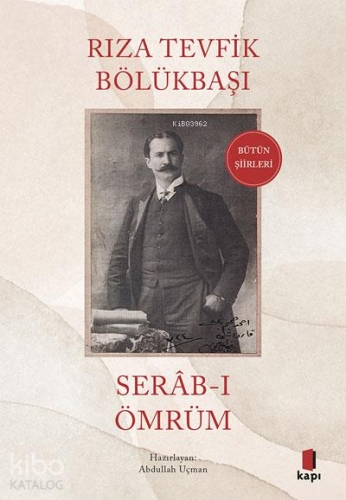 Serâb-ı Ömrüm | Rıza Tevfik Bölükbaşı | Kapı Yayınları