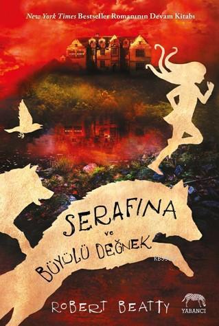 Serafina ve Büyülü Değnek | Robert Beatty | Yabancı Yayınları